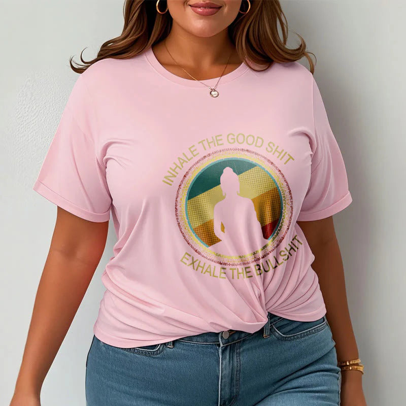 Buddha Stones INHALE THE GOOD SHIT EXHALE THE BULLSHT Meditation Buddha Cotton Tee T-Shirt