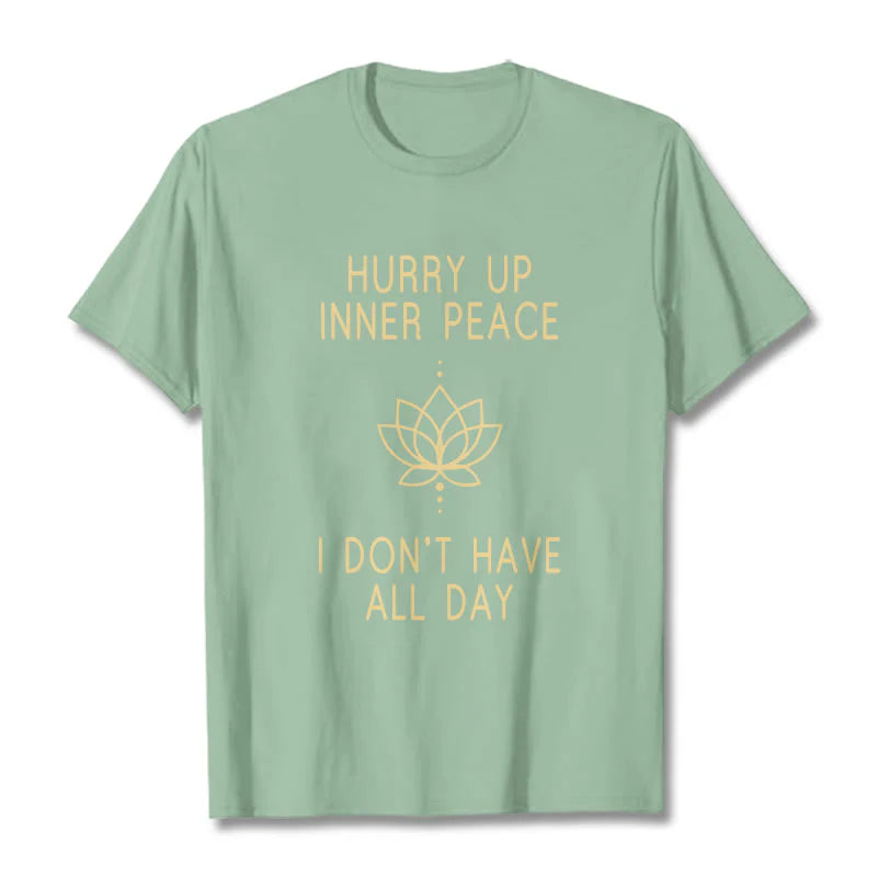 Buddha Stones HURRY UP INNER PEACE Tee T-shirt