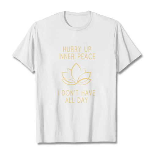 Buddha Stones HURRY UP INNER PEACE Tee T-shirt