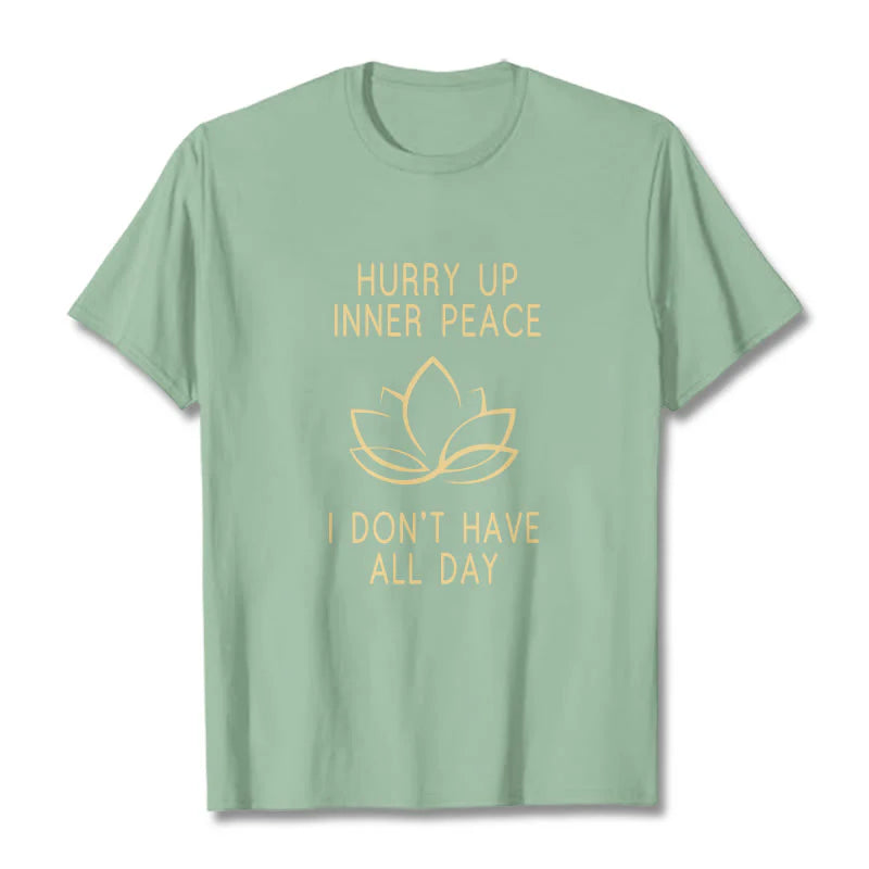 Buddha Stones HURRY UP INNER PEACE Tee T-shirt