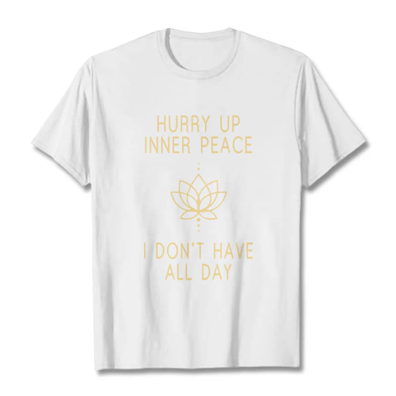 Buddha Stones HURRY UP INNER PEACE Tee T-shirt