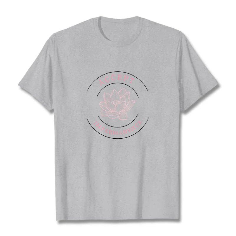 Buddha Stones  Lotus Accept Impermanence Cotton Tee T-shirt