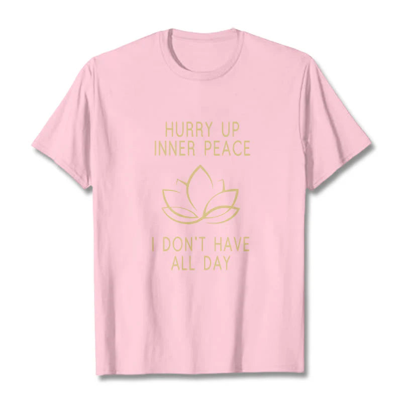 Buddha Stones HURRY UP INNER PEACE Tee T-shirt