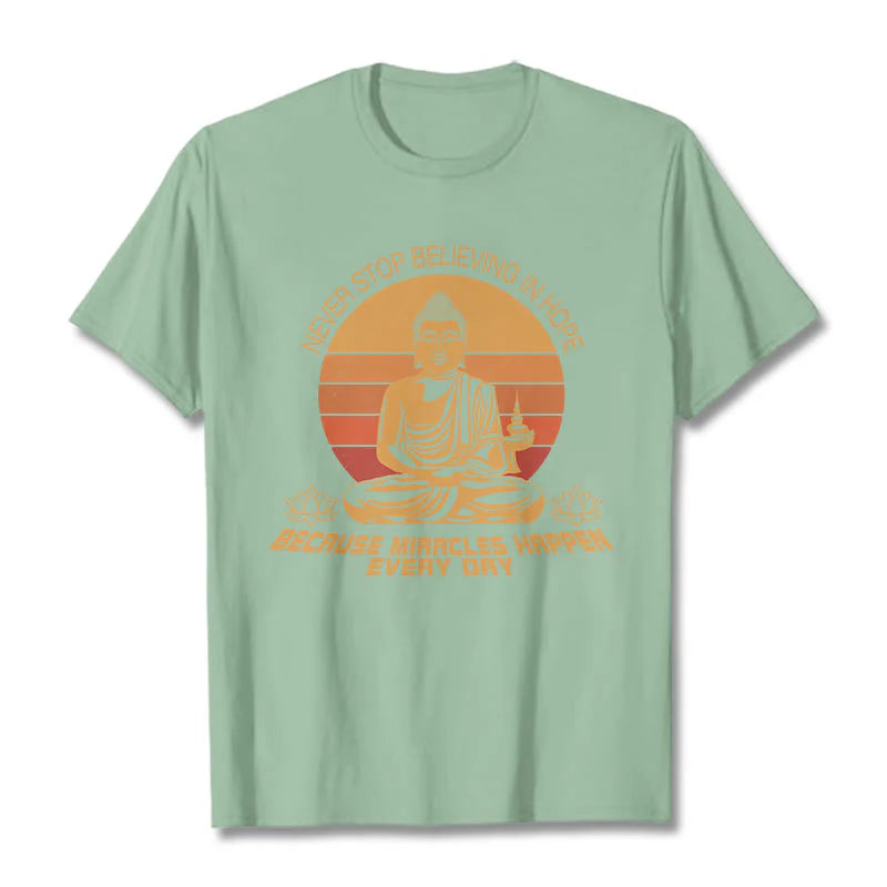 Buddha Stones Never Stop Believing In Hope Tee T-shirt
