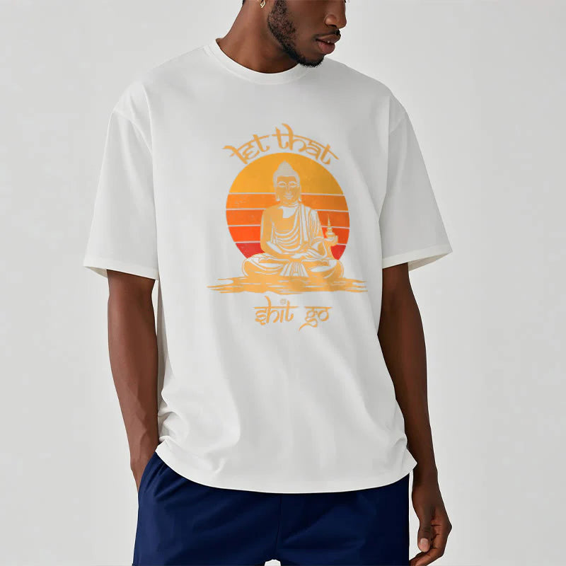Buddha Stones Let That Shit Go Tee T-shirt