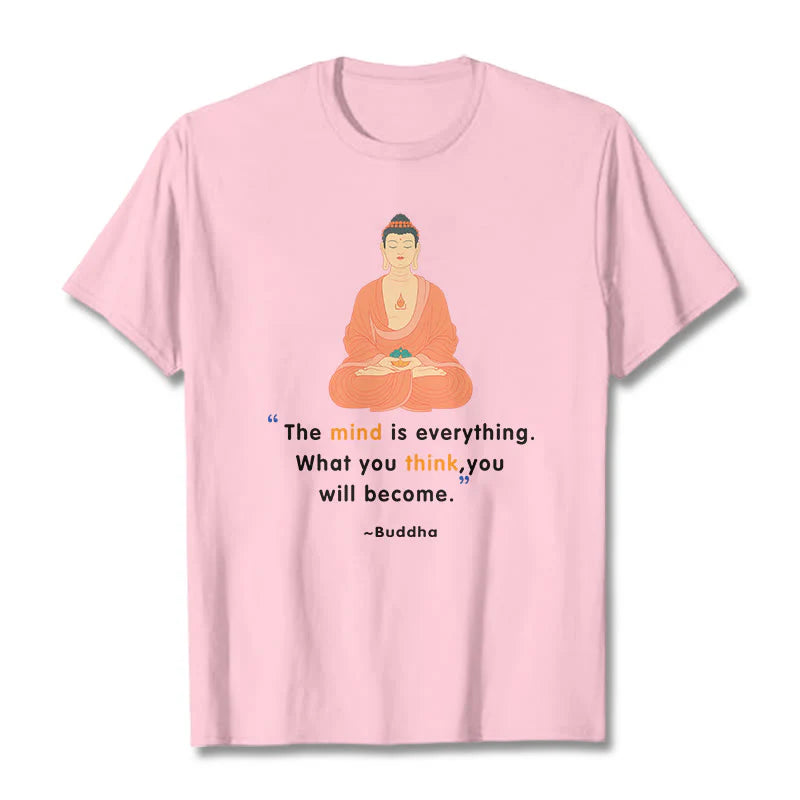 Buddha Stones The Mind Is Everything Meditation Buddha Tee T-shirt