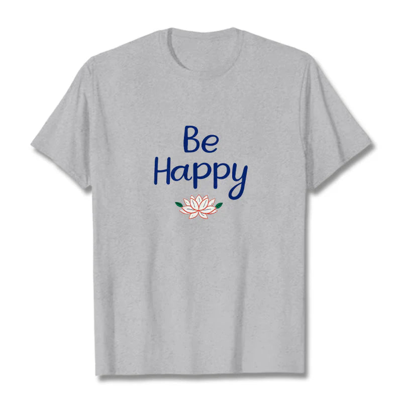 Buddha Stones Be Happy Lotus Tee T-shirt