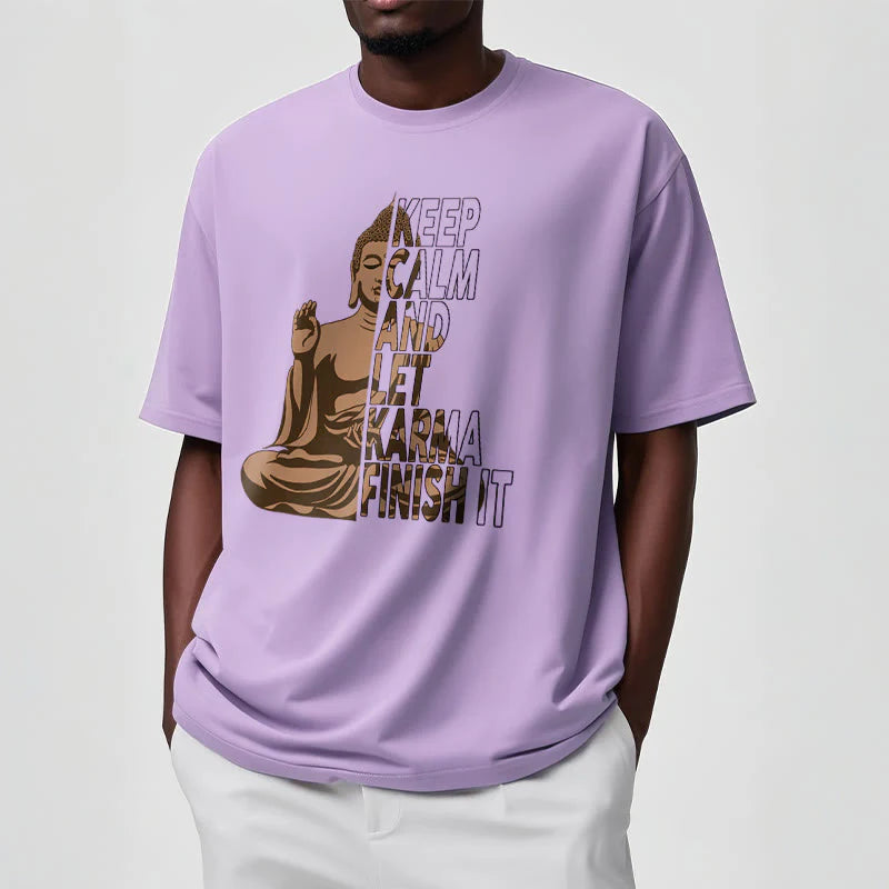 Buddha Stones KEEP CALM AND LET KARMA FINISH IT Tee T-shirt