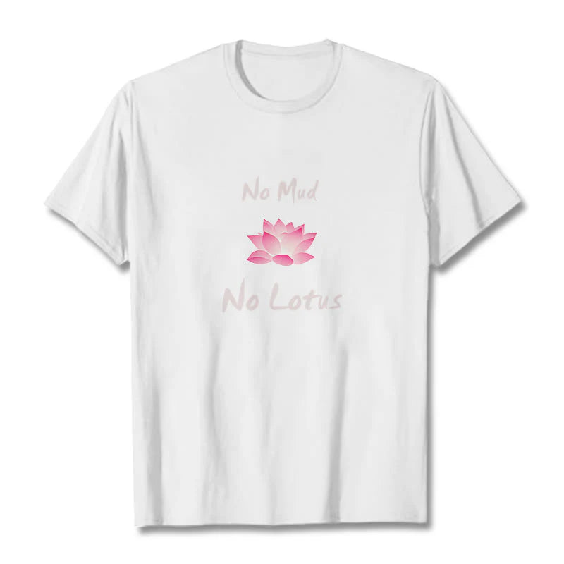 Buddha Stones No Mud No Lotus Cotton Tee T-shirt