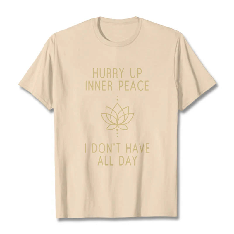 Buddha Stones HURRY UP INNER PEACE Tee T-shirt