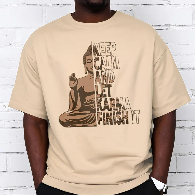 Buddha Stones KEEP CALM AND LET KARMA FINISH IT Tee T-shirt