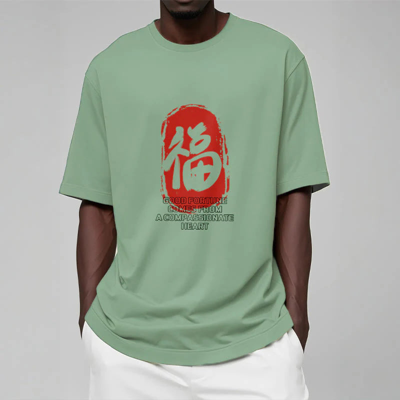 Buddha Stones Fu Good Fortune Comes From A Compassionate Heart Tee T-shirt