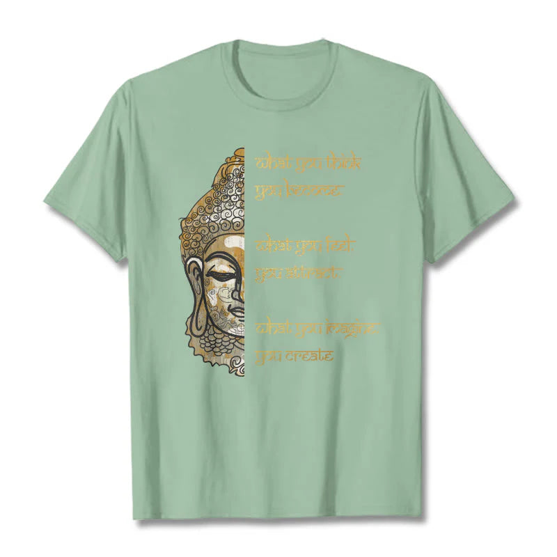 Buddha Stones What You Think Tee T-shirt