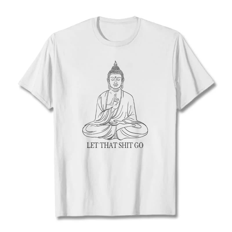 Buddha Stones Let That Shit Go Tee T-shirt